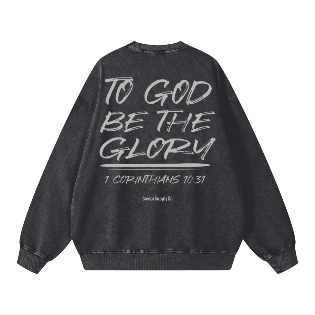 "Washed" Glory To God Sweatshirt