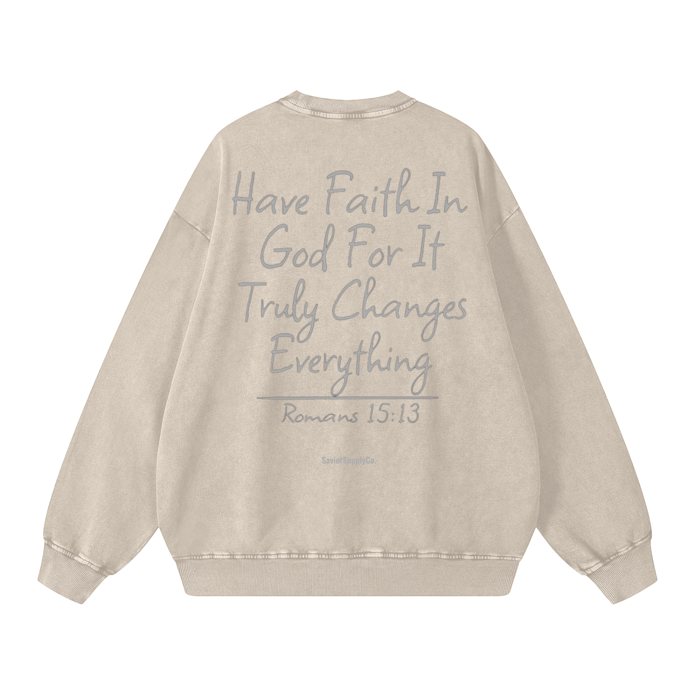 "Washed" Have Faith Sweatshirt